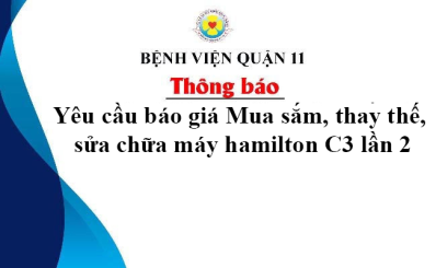 Yêu cầu báo giá Mua sắm, thay thế, sửa chữa máy hamilton C3 lần 2